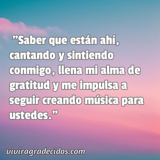 Excelente Frase de agradecimiento a la afición de un cantante, Frases de agradecimiento a la afición de un cantante