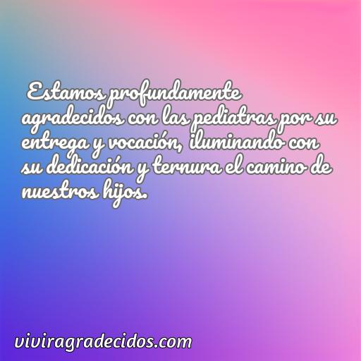 Excelente frase de agradecimiento a las pediatras, frases de agradecimiento a las pediatras