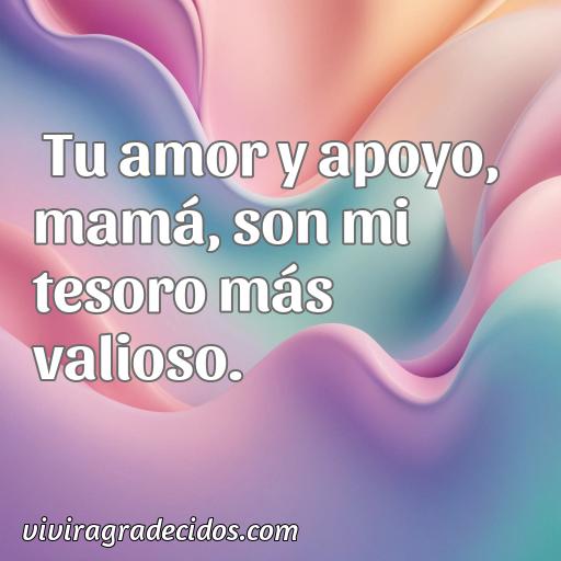 Mejor frase de agradecimiento a mamá cortas, frases de agradecimiento a mamá cortas