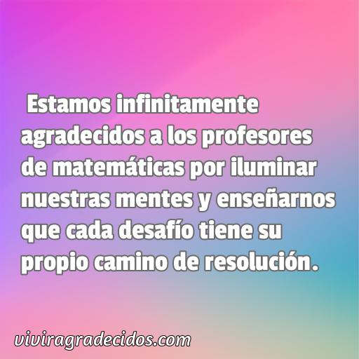 Inspiradora frase de agradecimiento para profesores de matemáticas, frases de agradecimiento para profesores de matemáticas